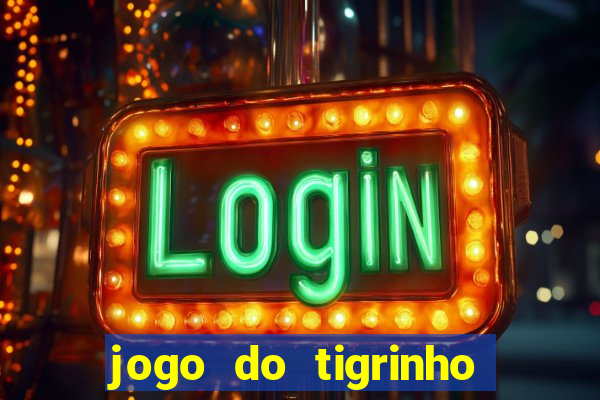 jogo do tigrinho aposta 5 reais